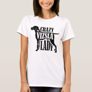 Crazy Vizsla Lady Shirt - Pet Dog Gifts Women Mum