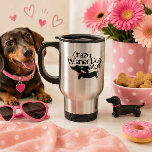 Crazy Wiener Dog Mum Travel Tea Coffee Mug