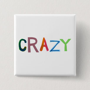 Crazy wild bold colourful goofy fun silly word art 15 cm square badge