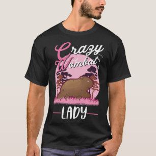 Crazy Wombat lady Wombat Girl T-Shirt
