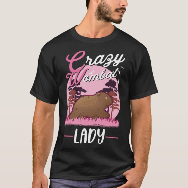 Crazy Wombat lady Wombat Girl T-Shirt (Front)