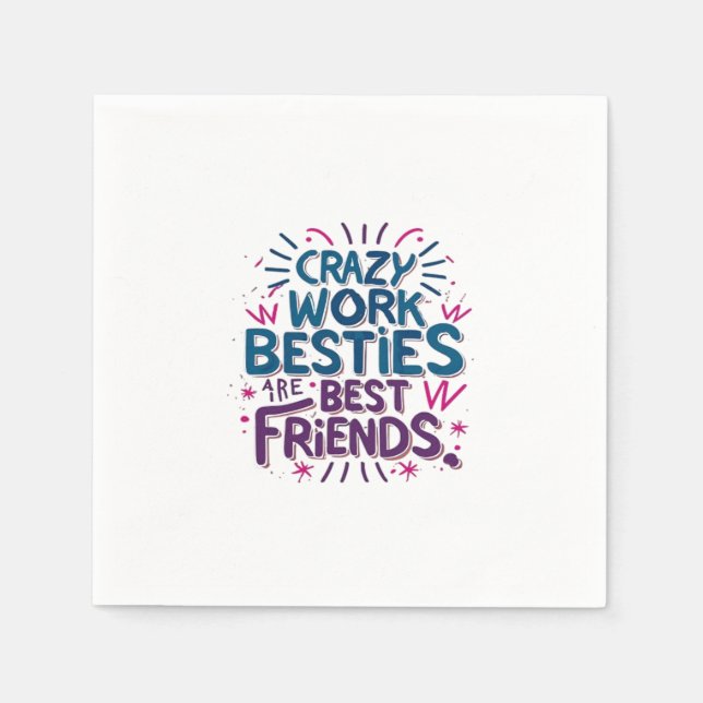 Crazy Work Besties Are Best Friends Work Bestie Gi Napkin (Front)