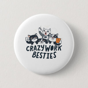 Crazy Work Besties Taking Selfies Work Bestie Gift 6 Cm Round Badge