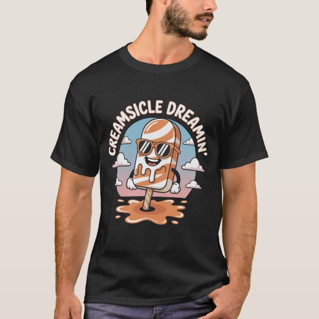 Creamsicle Dreamin’ T-Shirt – Fun Retro Popsicle D (Front)