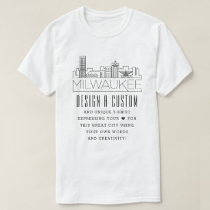 Create A Custom Milwaukee Themed T-Shirt
