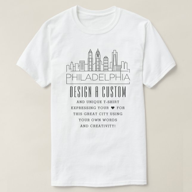 Create A Custom Philadelphia, Pennsylvania Themed T-Shirt (Design Front)