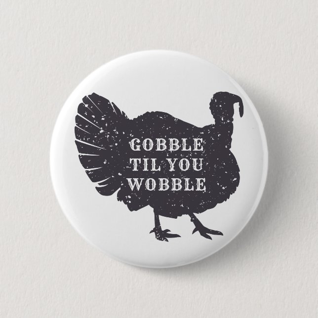 Create A Custom Text Turkey Thanksgiving 6 Cm Round Badge (Front)