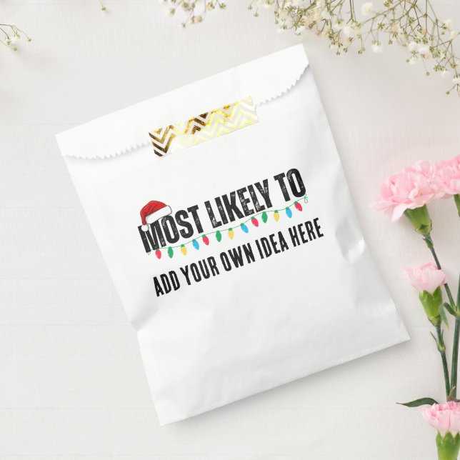 😂Create a Funny Most Likely To Be Quote Christmas Favour Bags (Sealed)