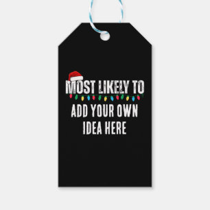 😂Create a Funny Most Likely To Be Quote Christmas Gift Tags