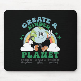 Create A Kinder Planet Earth Day Be Kind To Our Pl Mouse Mat
