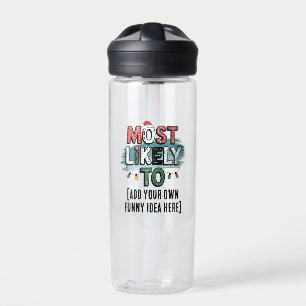 😂Create a Most Likely To 🎄 Funny Christmas Quote Water Bottle