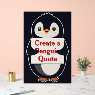 Create a Penguin Quote Acrylic Sign