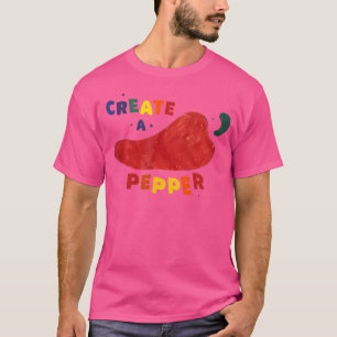 Create A Pepper Funny For Men Women T-Shirt