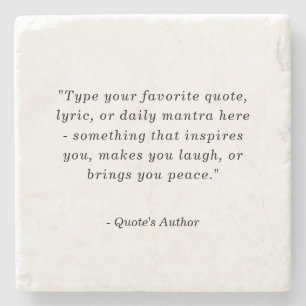 Create a Poster with Your Own Favourite Quote Stone Coaster