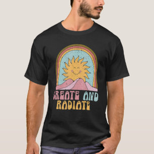 Create And Radiate Teacher Artist Painter Painting T-Shirt