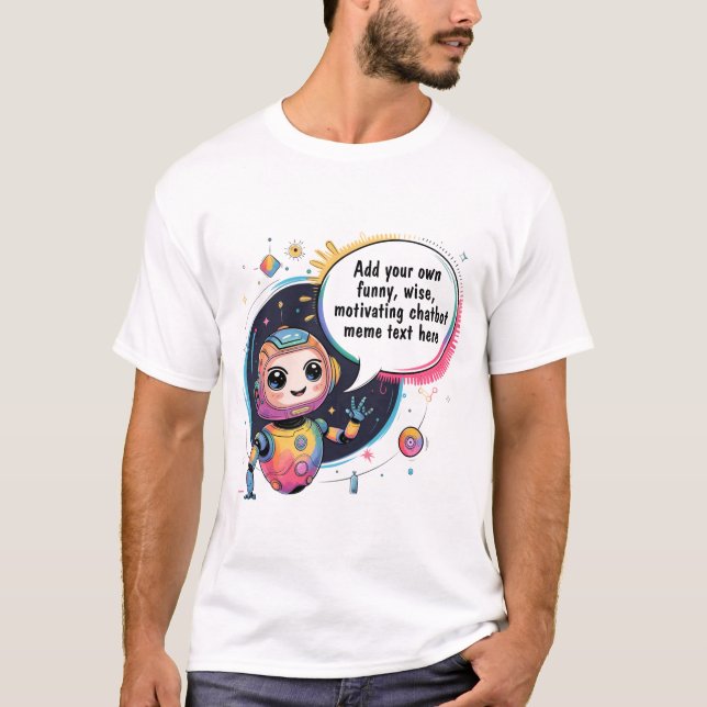 Create Chatbot Memes with Cartoon Templates T-Shirt (Front)