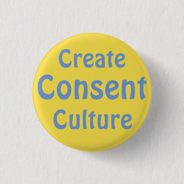 Create Consent Culture 3 Cm Round Badge (Front)