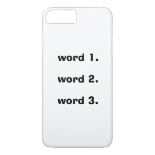 Create custom text simple three words expression iPhone 8 plus/7 plus case
