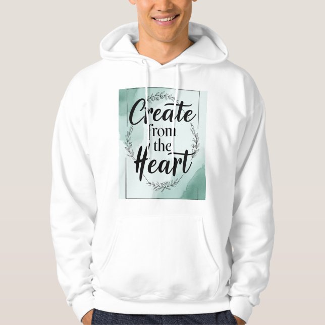 Create From The Heart 2 Hoodie (Front)
