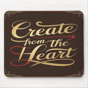 Create From The Heart Mouse Mat