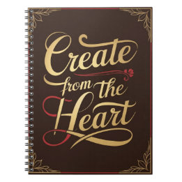 Create From The Heart Notebook