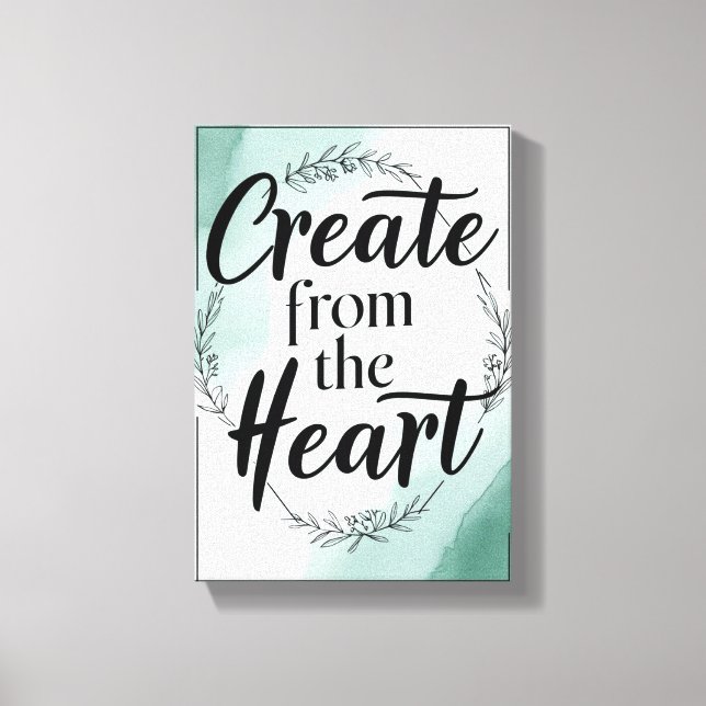 Create From The Heart option 2 Canvas Print (Front)