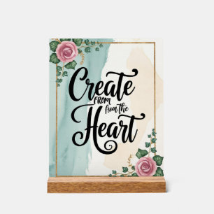 Create From The Heart option 3 Acrylic Sign