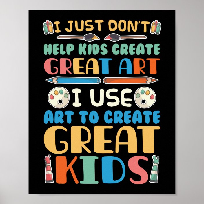 Create Great Kids Art Teacher Preschool Teacher Poster | Zazzle.co.uk