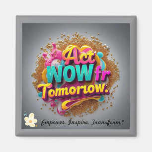 "Create, Inspire, Motivate" Magnet