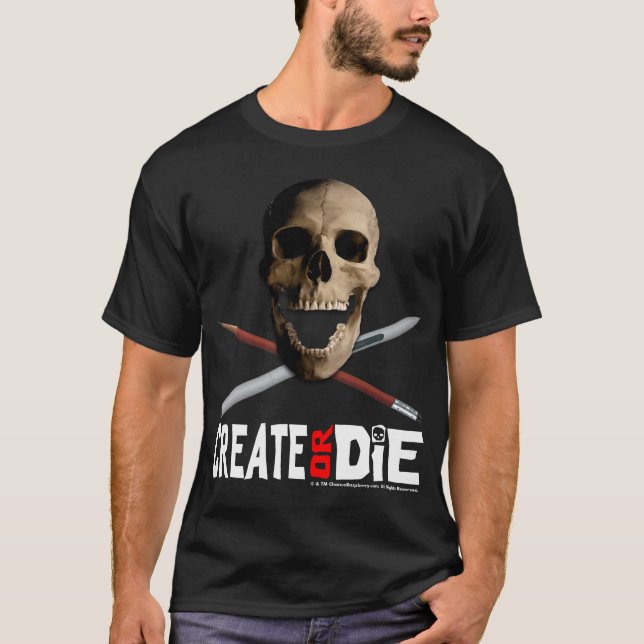 "Create Or Die" Black T-Shirt (Front)