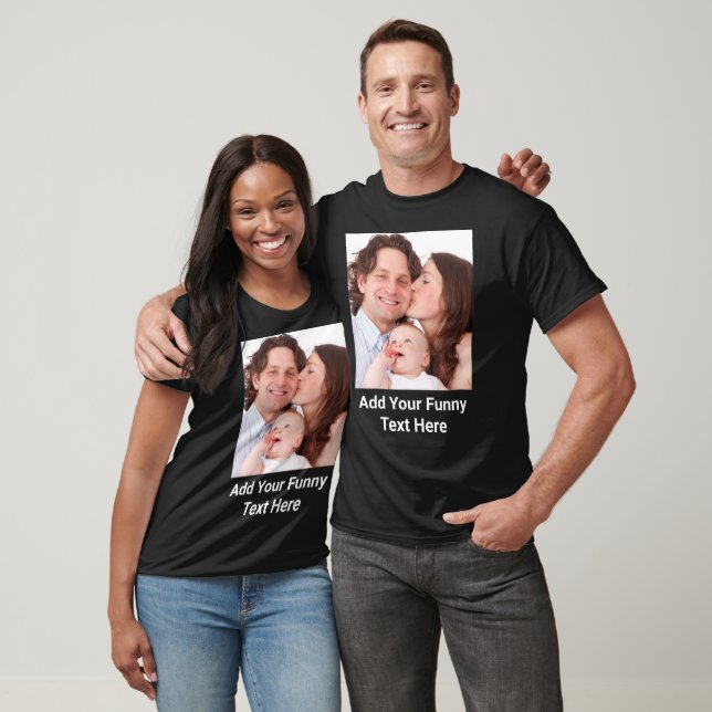 Create Personalised Photo Funny Text T-Shirt (Unisex)