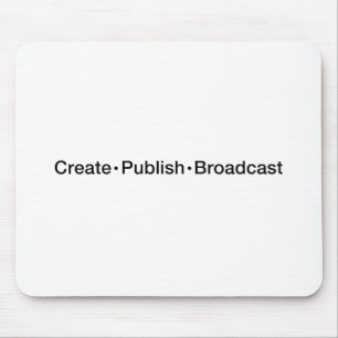 "CREATE  •  PUBLISH  •  BROADCAST", text, CREA Mouse Mat