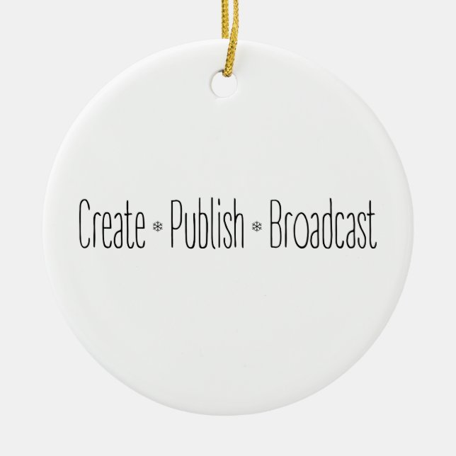 "CREATE  •  PUBLISH  •  BROADCAST", text, CREATE, Ceramic Tree Decoration (Front)