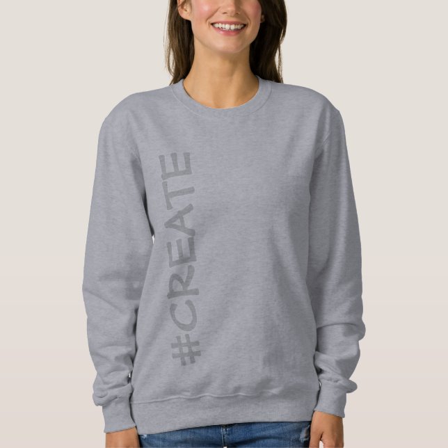 #CREATE (Rotated) Women's Sweatshirt (Front)