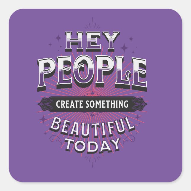 Create Something Beautiful Square Sticker (Front)
