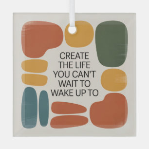 Create The Life You Can't Wait To Wake Up To Glass Tree Decoration