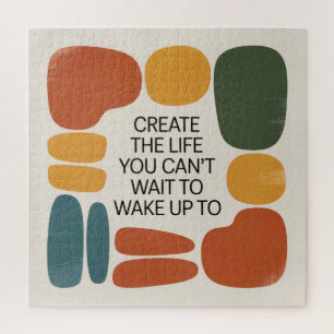 Create The Life You Can't Wait To Wake Up To Jigsaw Puzzle