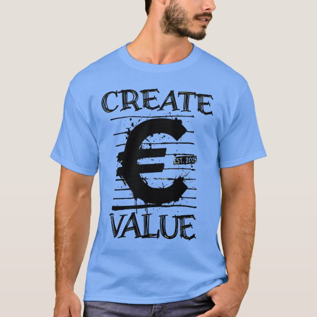 Create Value Typography – Minimal Luxury Streetwea T-Shirt (Front)