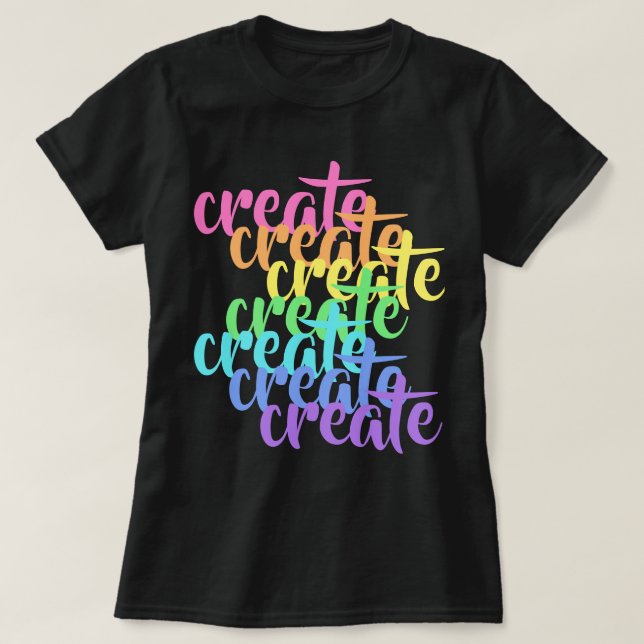 "Create" Words Rainbow Women's T-Shirt (Design Front)