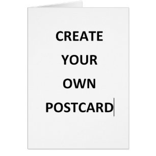 CREATE YOU OWN POSTCARD
