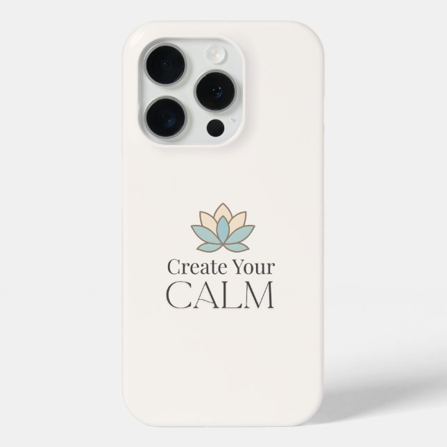 Create Your Calm Minimal Motivational iPhone Case (Back)