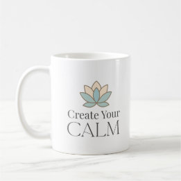 Create Your Calm Minimal Motivational Mug