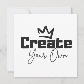 Create Your Own