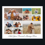 Create Your Own 10 Photo Collage Add Your Greeting Poster<br><div class="desc">Create your own Custom 10 Photo Collage for Christmas, Birthdays, Weddings, Anniversaries, Graduations, Father's Day, Mother's Day or any other Special Occasion, with our easy-to-use design tool. Add your favourite photos of friends, family, vacations, hobbies and pets and you'll have a stunning, one-of-a-kind photo collage. Our personalised photo collages are...</div>