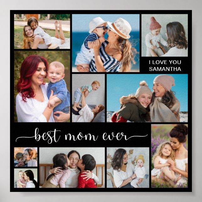 Create Your Own 11 Photo Collage Best Mum Ever Poster (Front)