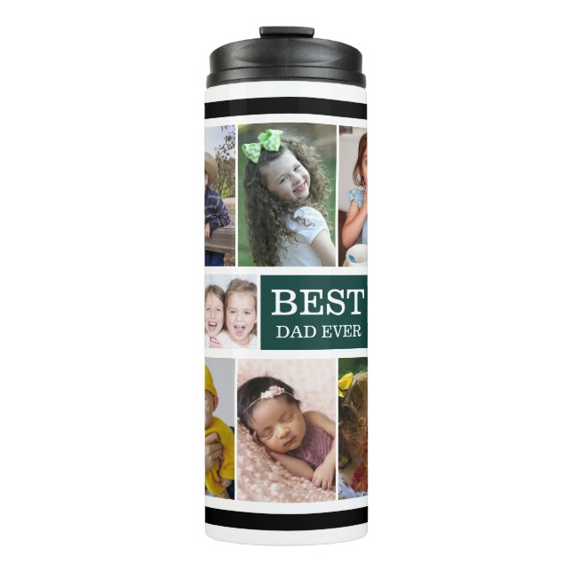 Create Your Own 15 Photo Best Dad Ever  Green   Thermal Tumbler (Front)