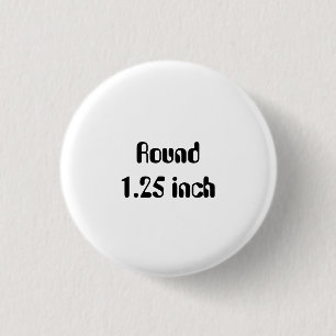 Create Your Own 1.25 inch 3 Cm Round Badge
