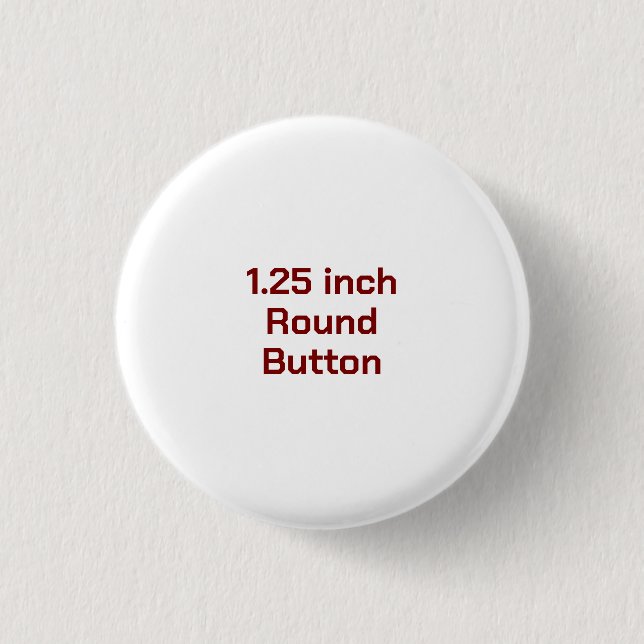 Create Your Own 1.25 Inch Round Button (Front)
