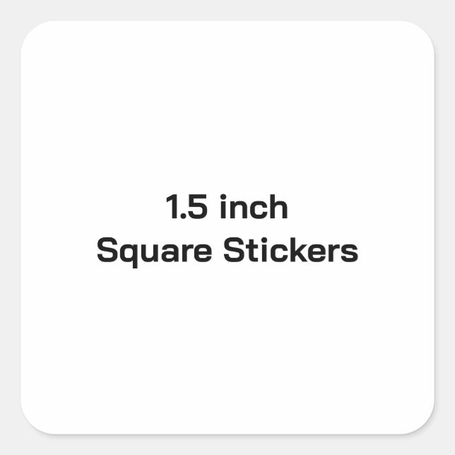 Create Your Own 1.5 inch Matte  Square Sticker (Front)