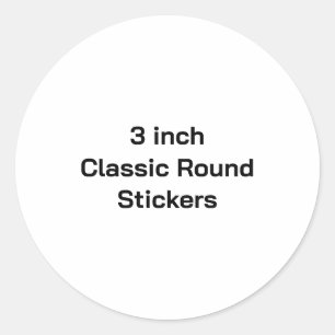 Create Your Own 3 inch Glossy Classic Round Sticker